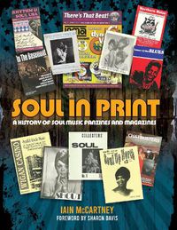 Cover image for Soul in Print: A History of Soul Fanzines and Magazines