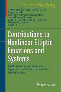 Cover image for Contributions to Nonlinear Elliptic Equations and Systems: A Tribute to Djairo Guedes de Figueiredo on the Occasion of his 80th Birthday