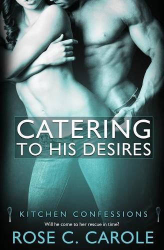 Cover image for Catering to His Desires