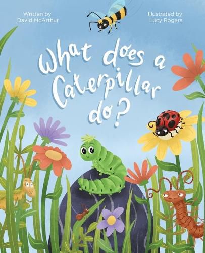 What Does a Caterpillar Do?