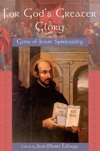 Cover image for For God's Greater Glory: Gems of Jesuit Spirituality