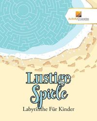 Cover image for Lustige Spiele: Labyrinthe Fur Kinder