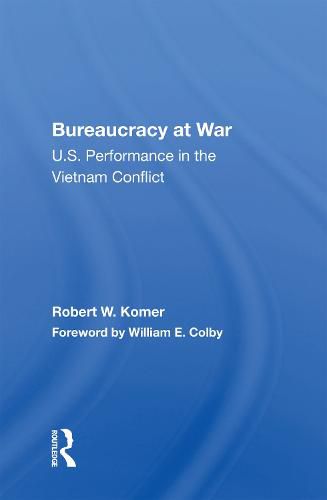 Cover image for Bureaucracy At War: U.s. Performance In The Vietnam Conflict