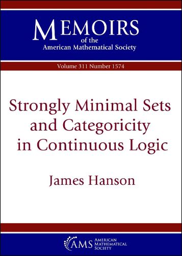 Cover image for Strongly Minimal Sets and Categoricity in Continuous Logic