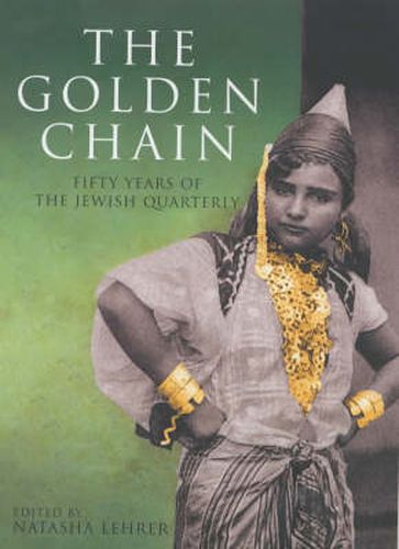 Cover image for The Golden Chain: Fifty Years of The Jewish Quarterly