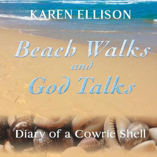 Cover image for Beach Walks and God Talks: Diary of a Cowrie Shell