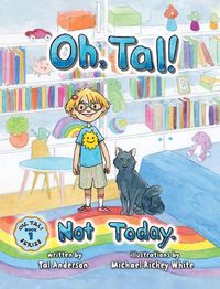 Cover image for Oh, Tal! Not Today.