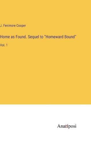 Home as Found. Sequel to "Homeward Bound"