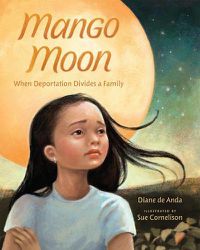 Cover image for Mango Moon: When Deportation Divides a Family