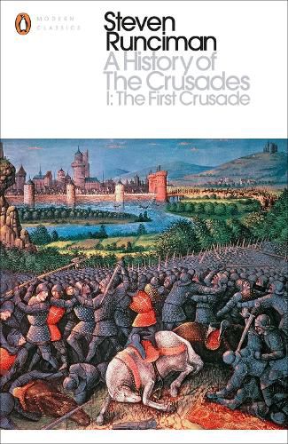 Cover image for A History of the Crusades I: The First Crusade and the Foundation of the Kingdom of Jerusalem