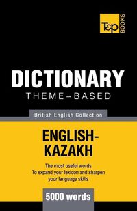 Cover image for Theme-based dictionary British English-Kazakh - 5000 words