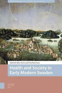 Cover image for Health and Society in Early Modern Sweden