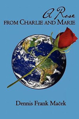 A Rose From Charlie and Marie