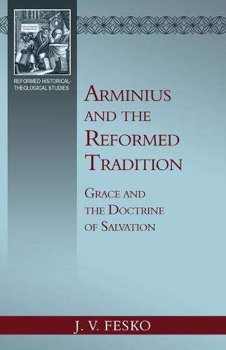 Arminius and the Reformed Tradition