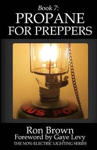 Cover image for Book 7: Propane for Preppers