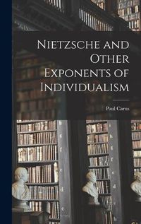 Cover image for Nietzsche and Other Exponents of Individualism