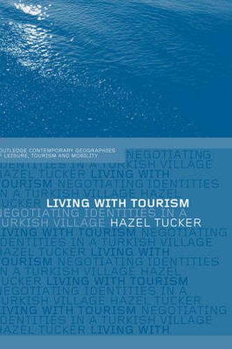 Cover image for Living with Tourism: Negotiating Identities in a Turkish Village