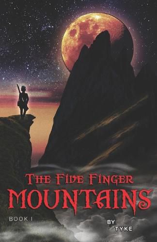 Cover image for The Five Finger Mountains: Book I