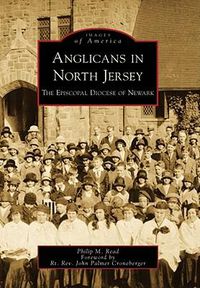 Cover image for Anglicans in North Jersey: The Episcopal Diocese of Newark