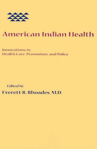 Cover image for American Indian Health: Innovations in Health Care, Promotion, and Policy