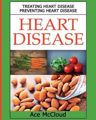 Cover image for Heart Disease: Treating Heart Disease: Preventing Heart Disease