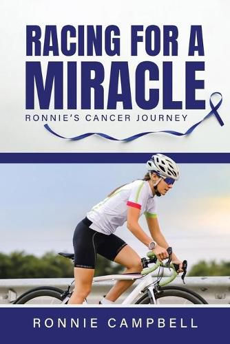 Cover image for Racing For A Miracle: Ronnie's Cancer Journey