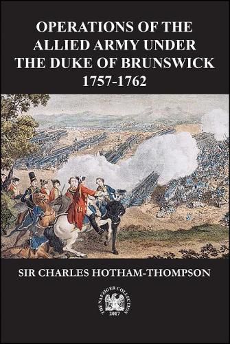 Cover image for Operations of the Allied Army Under the Duke of Brunswick: 1757-1766