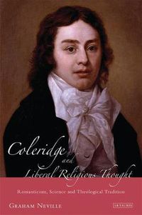 Cover image for Coleridge and Liberal Religious Thought: Romanticism, Science and Theological Tradition