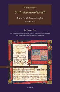 Cover image for Maimonides, On the Regimen of Health: A New Parallel Arabic-English Translation