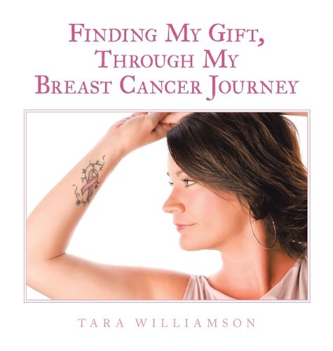 Cover image for Finding My Gift, Through My Breast Cancer Journey