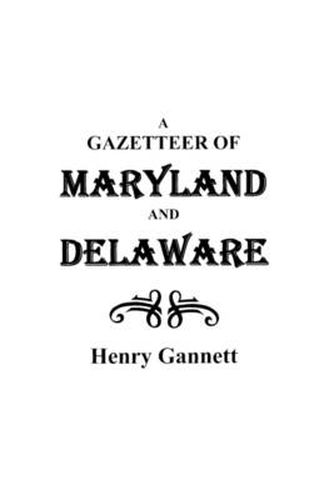 Cover image for A Gazetteer of Maryland and Delaware