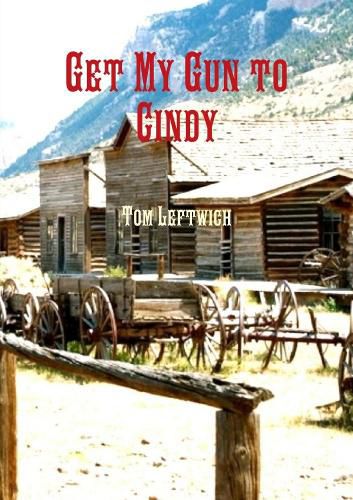 Cover image for Get My Gun to Cindy