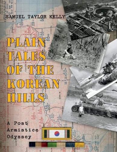 Cover image for Plain Tales of the Korean Hills: A Post Armistice Odyssey