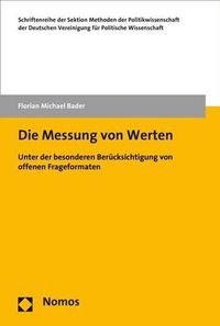 Cover image for Die Messung Von Werten: Unter Der Besonderen Berucksichtigung Von Offenen Frageformaten