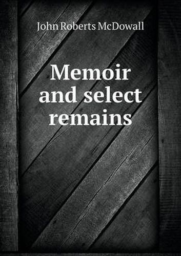 Cover image for Memoir and select remains