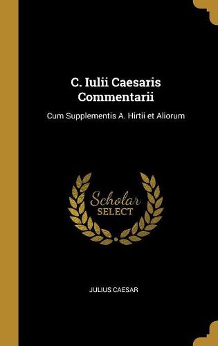 Cover image for C. Iulii Caesaris Commentarii