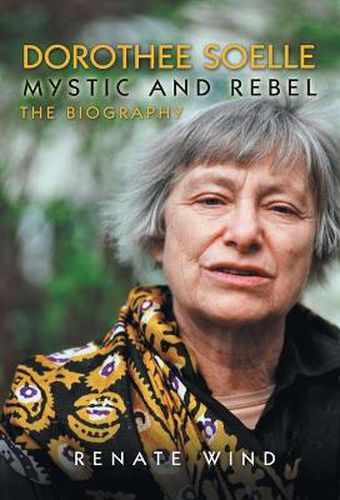 Cover image for Dorothee Soelle - Mystic and Rebel: The Biography