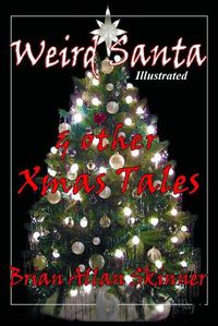 Cover image for Weird Santa: & other Xmas Tales