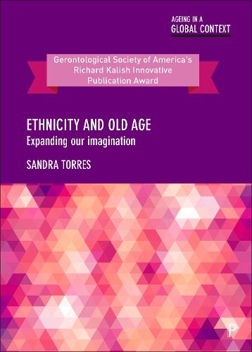 Cover image for Ethnicity and Old Age: Expanding our Imagination