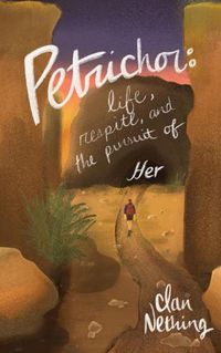 Cover image for Petrichor: Life, Respite, and the Pursuit of Her