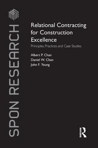 Cover image for Relational Contracting for Construction Excellence: Principles, Practices and Case Studies