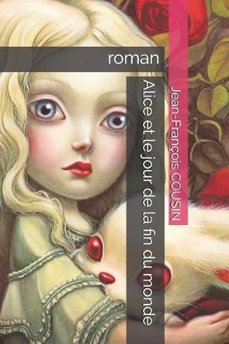 Cover image for Alice Et Le Jour de la Fin Du Monde