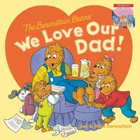 Cover image for The Berenstain Bears: We Love Our Dad!/We Love Our Mom!
