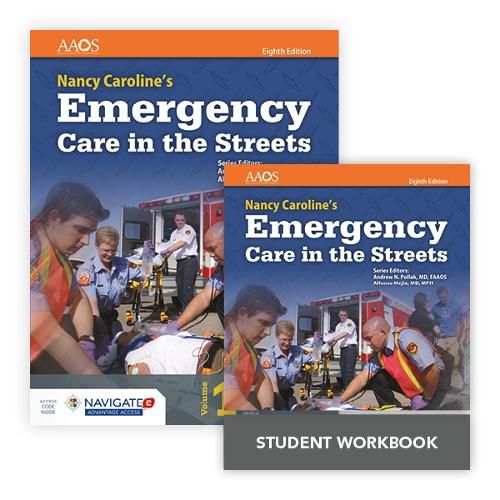 Cover image for Nancy Caroline's Emergency Care In The Streets Includes Navigate 2 Advantage Access + Nancy Caroline's Emergency Care In The Streets Student Workbook