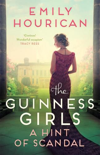 The Guinness Girls - A Hint of Scandal: A truly captivating and page-turning story of the famous society girls