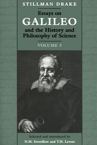 Cover image for Essays on Galileo and the History and Philosophy of Science