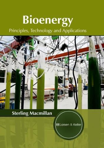 Cover image for Bioenergy: Principles, Technology and Applications