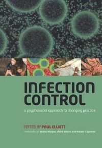 Cover image for Infection Control: A Psychosocial Approach to Changing Practice