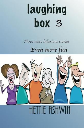 Cover image for Laughing Box 3: Three more hilarious stories, even more fun.