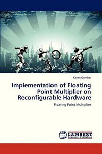 Cover image for Implementation of Floating Point Multiplier on Reconfigurable Hardware
